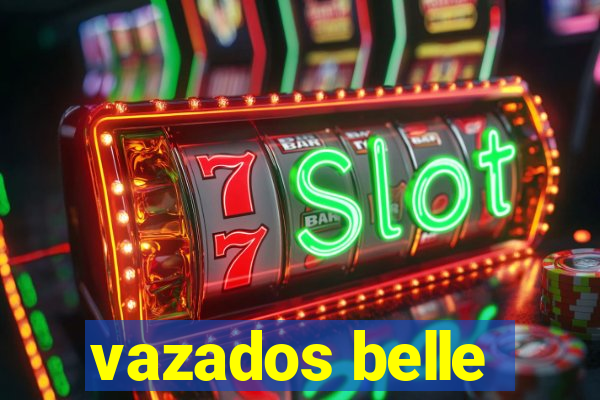 vazados belle